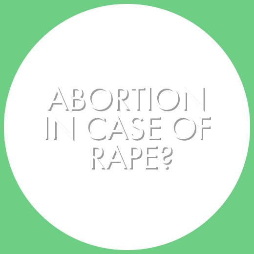 Abortion in case of rape?